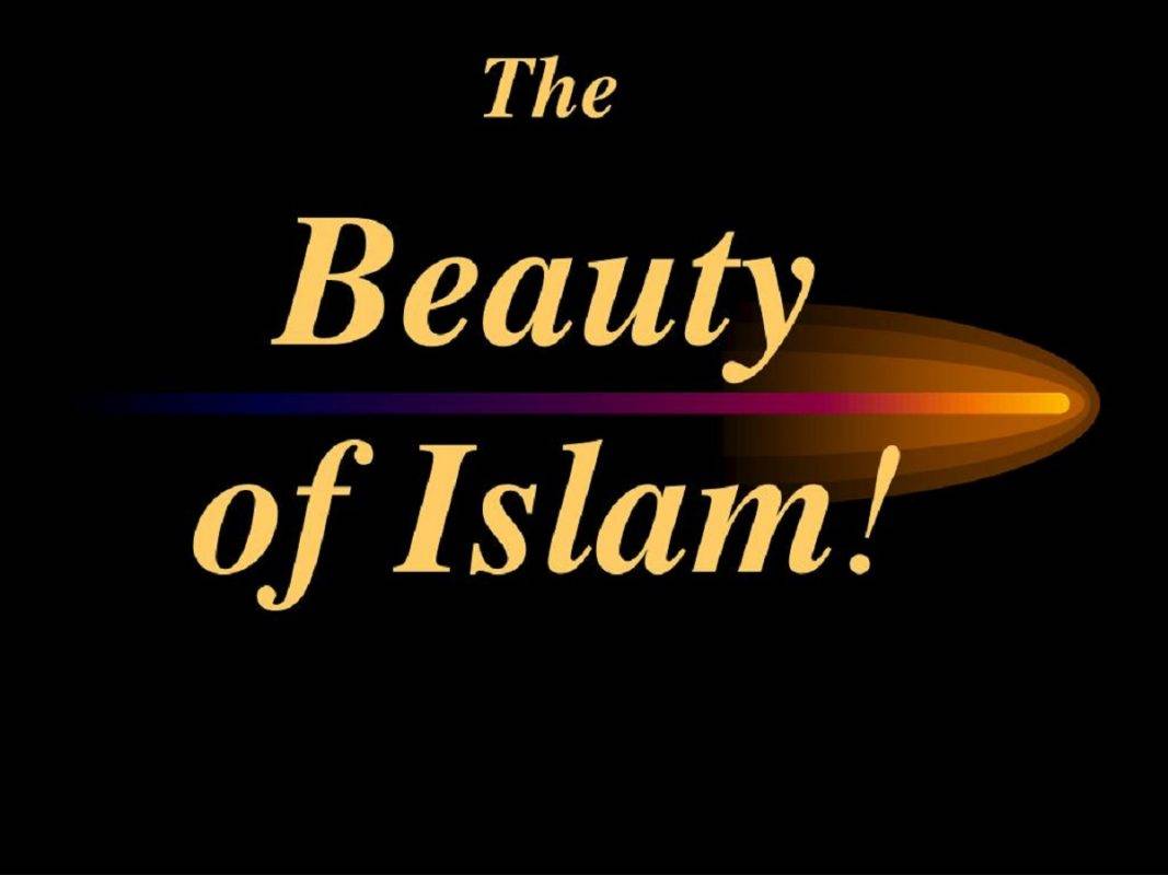 Islam is the most beautiful religion creating ease for mankind and giving the prospect to live a better life. Under this pbeautiful things about Islam