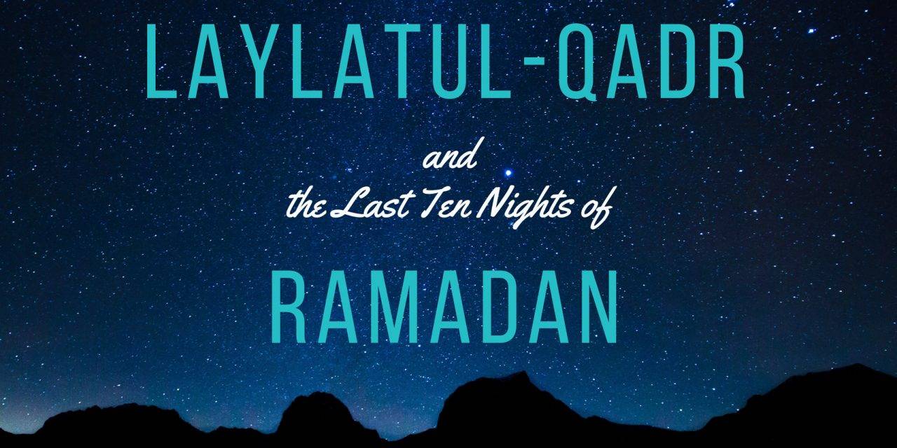What Is Laylatul Qadr Meaning Behind Ramadan S Night Of Power Zohal